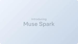 Meta推出超级智能实验室首款AI模型 Muse Spark亮相