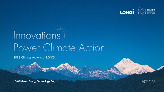 LONGi displays latest Hi-MO 6 series modules at COP27, releases 2nd White Paper on Climate Action