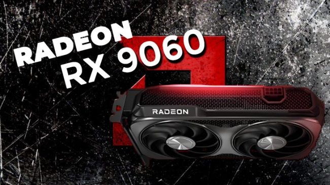 AMD 确认 Radeon RX 9060 显卡仅限 OEM 渠道，但不排除未来提供零售的可能